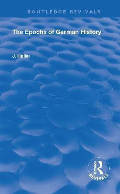 The Epochs of German History(English, Paperback, Haller J.)