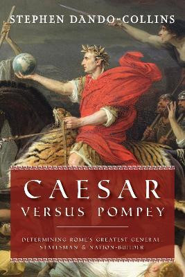 Caesar Versus Pompey(English, Paperback, Dando-Collins Stephen)