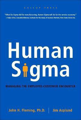 Human Sigma  - Managing the Employee-Customer Encounter(English, Hardcover, Fleming John H.)