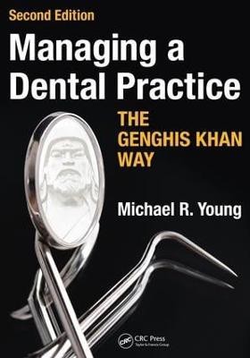 Managing a Dental Practice the Genghis Khan Way(English, Paperback, Young Michael R.)