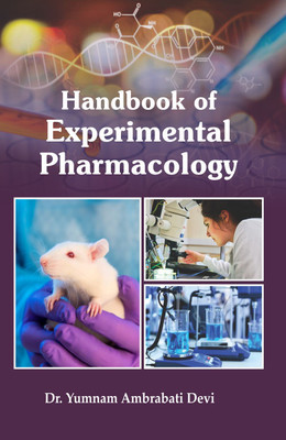 Handbook of Experimental Pharmacology(Paperback, Dr. Yumnam Ambrabati Devi)