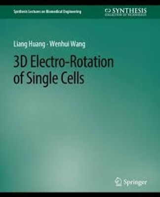 3D Electro-Rotation of Single Cells(Paperback, Huang)
