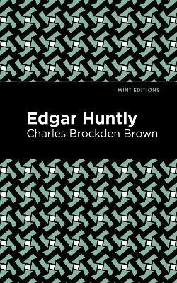 Edgar Huntly(English, Hardcover, Brown Charles Brockden)