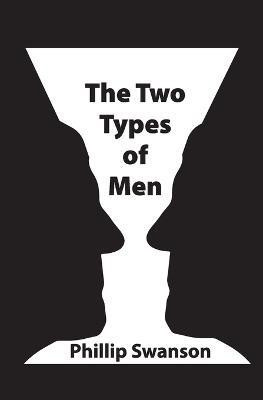 The Two Types of Men(English, Paperback, Swanson Phillip)