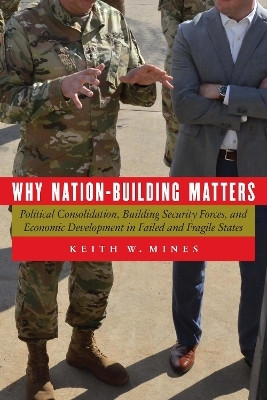 Why Nation-Building Matters(English, Paperback, Mines Keith W.)