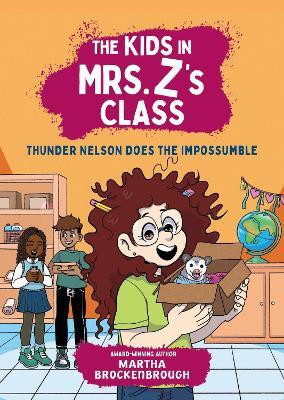 The Kids in Mrs. Z's Class: Thunder Nelson Does the Impossumble(English, Paperback, Messner Kate)