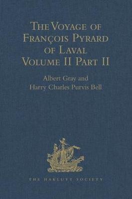 The Voyage of Francois Pyrard of Laval to the East Indies, the Maldives, the Moluccas, and Brazil(English, Hardcover, Bell Harry Charles Purvis)