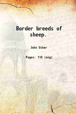 Border breeds of sheep. 1875 [Hardcover](Hardcover, John Usher)