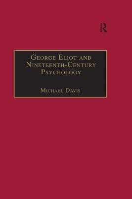 George Eliot and Nineteenth-Century Psychology(English, Electronic book text, Davis Michael)