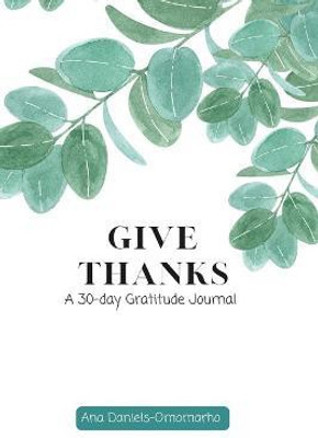 Give Thanks(English, Paperback, Daniels-Omomarho Ana)
