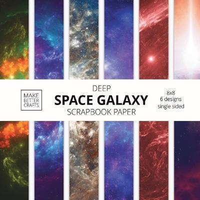 Deep Space Galaxy Scrapbook Paper(English, Paperback, Make Better Crafts)