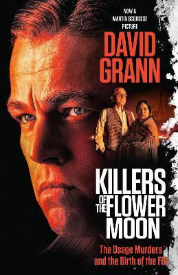 Killers of the Flower Moon (Movie Tie-in Edition)(English, Paperback, Grann David)