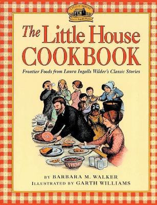 The Little House Cookbook(English, Paperback, Walker Barbara M)