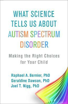What Science Tells Us about Autism Spectrum Disorder(English, Paperback, Bernier Raphael A.)