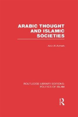 Arabic Thought and Islamic Societies(English, Paperback, Al-Azmeh Aziz)