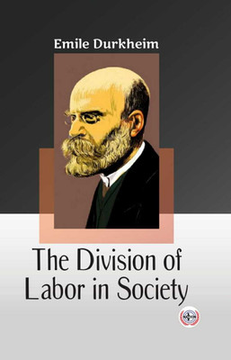 The Division of Labor in Society(Paperback, Emile Durkheim)