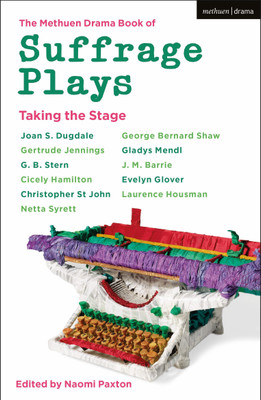 The Methuen Drama Book of Suffrage Plays: Taking the Stage(English, Paperback, unknown)