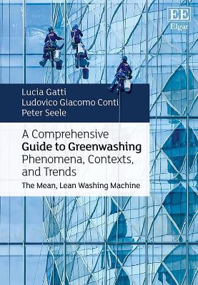 A Comprehensive Guide to Greenwashing Phenomena, Contexts, and Trends(English, Hardcover, Gatti Lucia)
