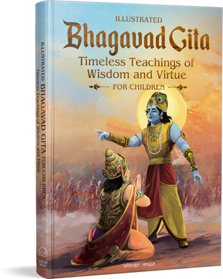 Illustrated Bhagavad Gita for Children-Timeless Teachings of Wisdom and Virtue- Shubha Vilas(Hardcover, Shubha Vilas)
