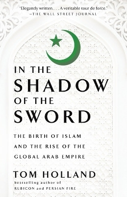 In the Shadow of the Sword(English, Paperback, Holland Tom)