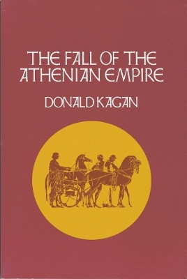 The Fall of the Athenian Empire(English, Electronic book text, Kagan Donald)