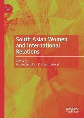 South Asian Women and International Relations(English, Hardcover, unknown)