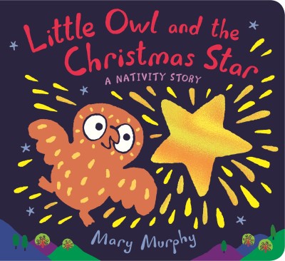 Little Owl and the Christmas Star(English, Board book, Murphy Mary)