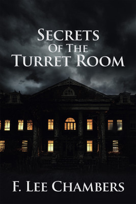 Secrets of the Turret Room(English, Hardcover, Chambers F Lee)