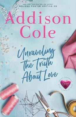 Unraveling the Truth About Love(English, Paperback, Cole Addison)