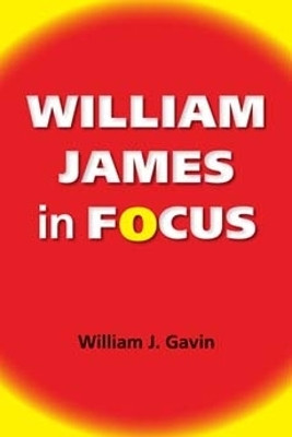 William James in Focus(English, Paperback, Gavin William J.)