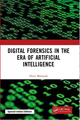 Digital Forensics in the Era of Artificial Intelligence(Paperback, Nour Moustafa)