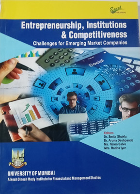 Entrepreneurship, Institutions & Competitiveness Challenges for Emerging Market Companies(Paperback, Editors Dr. Smita Shukla, Dr. Aruna Deshpande, Ms. Naina Salve, Mrs. Radha Iyer) Entrepreneurship, Institutions & Competitiveness Challenges for Emerging Market Companies(Paperback, Editors Dr. Smita Shukla, Dr. Aruna Deshpande, Ms. Naina Salve, Mrs. Radha Iyer)