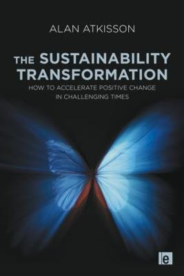 The Sustainability Transformation(English, Paperback, AtKisson Alan)