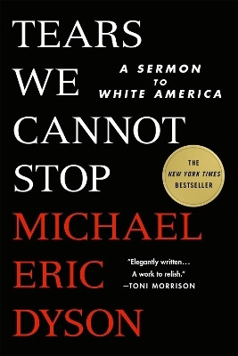 Tears We Cannot Stop(English, Paperback, Dyson Michael Eric)