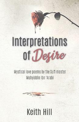 Interpretations of Desire(English, Paperback, Hill Keith)