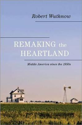 Remaking the Heartland(English, Paperback, Wuthnow Robert)