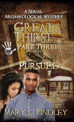 The Great Thirst Part Three(English, Hardcover, Findley Mary C)