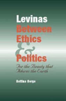 Levinas between Ethics and Politics(Paperback, B.G. Bergo)