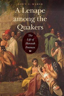 A Lenape Among the Quakers(English, Paperback, Marsh Dawn G.)