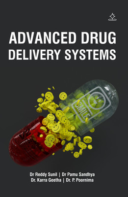 ADVANCED DRUG DELIVERY SYSTEMS (Professional Core - IV)(Paperback, Dr Reddy Sunil, Dr Pamu Sandhya, Dr. Karra Geetha, Dr Pamu. Poornima)