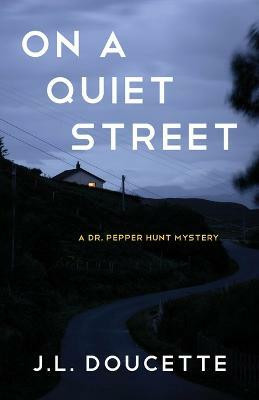 On a Quiet Street(English, Paperback, Doucette J.L.)