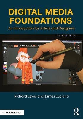 Digital Media Foundations(English, Electronic book text, Lewis Richard)