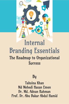 Internal Branding Essentials(English, Hardcover, Tahsina Khan)