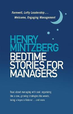 Bedtime Stories for Managers(English, Paperback, Mintzberg Henry)