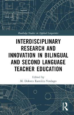 Interdisciplinary Research and Innovation in Bilingual and Second Language Teacher Education(English, Hardcover, unknown)