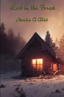 Lost in the Forest(English, Paperback, Abiet Monica A)