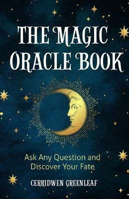 The Magic Oracle Book(English, Paperback, Greenleaf Cerridwen)