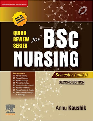 Quick Review Series For B.Sc. Nursing: Semester I and II, 2/ED(Paperback, Kaushik)
