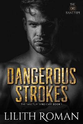 Dangerous Strokes(English, Paperback, Roman Lilith)