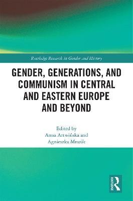 Gender, Generations, and Communism in Central and Eastern Europe and Beyond(English, Paperback, unknown)